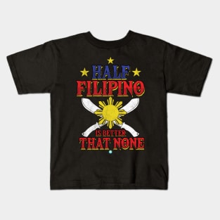 Half Filipino - Filipino Gift Kids T-Shirt